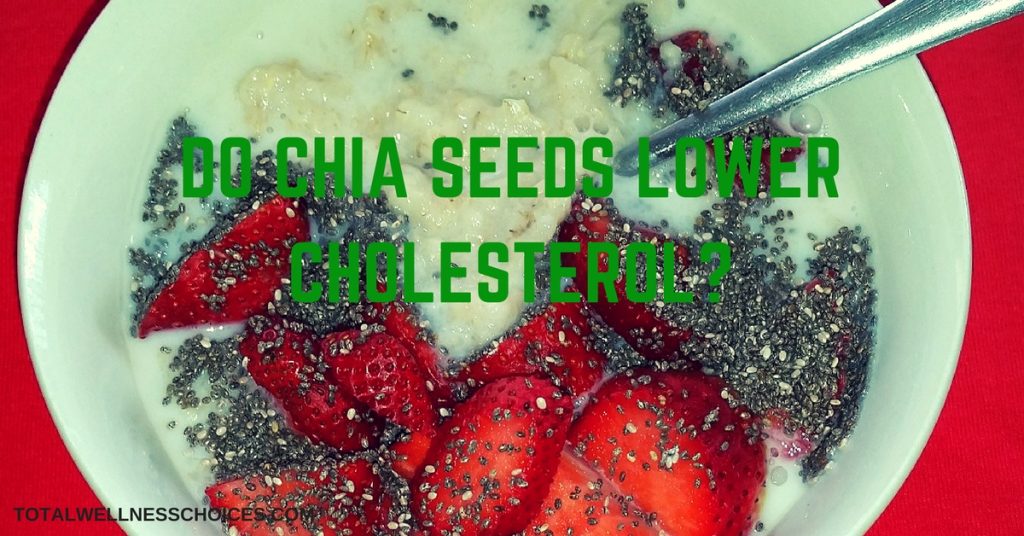 Chia Seeds Reduce Cholesterol