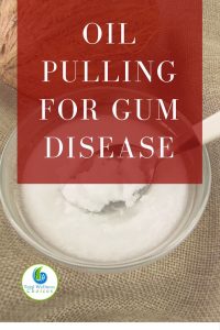 Oil Pulling for Gum Disease