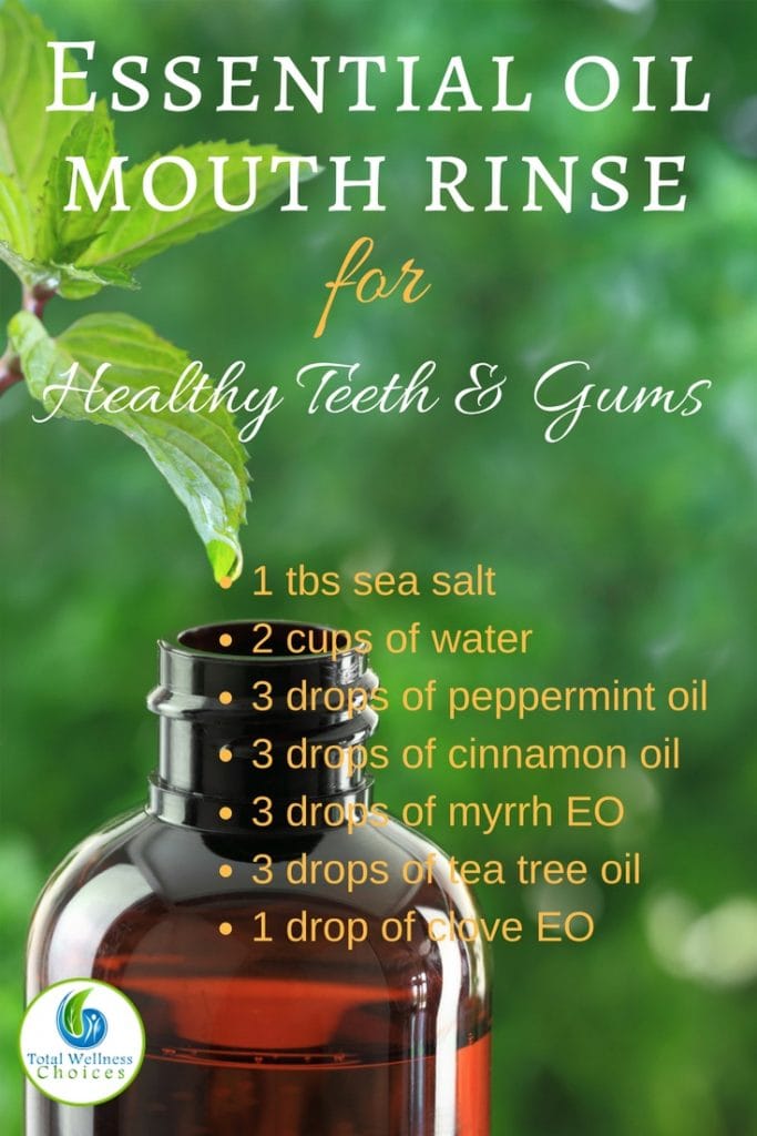 Essential oil mouth rinse for healthy teeth and gums