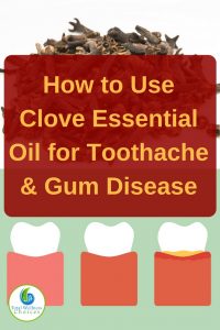 Clove Essential Oil for Toothache and Gum Disease