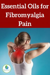 Best Essential Oils for Fibromyalgia Pain