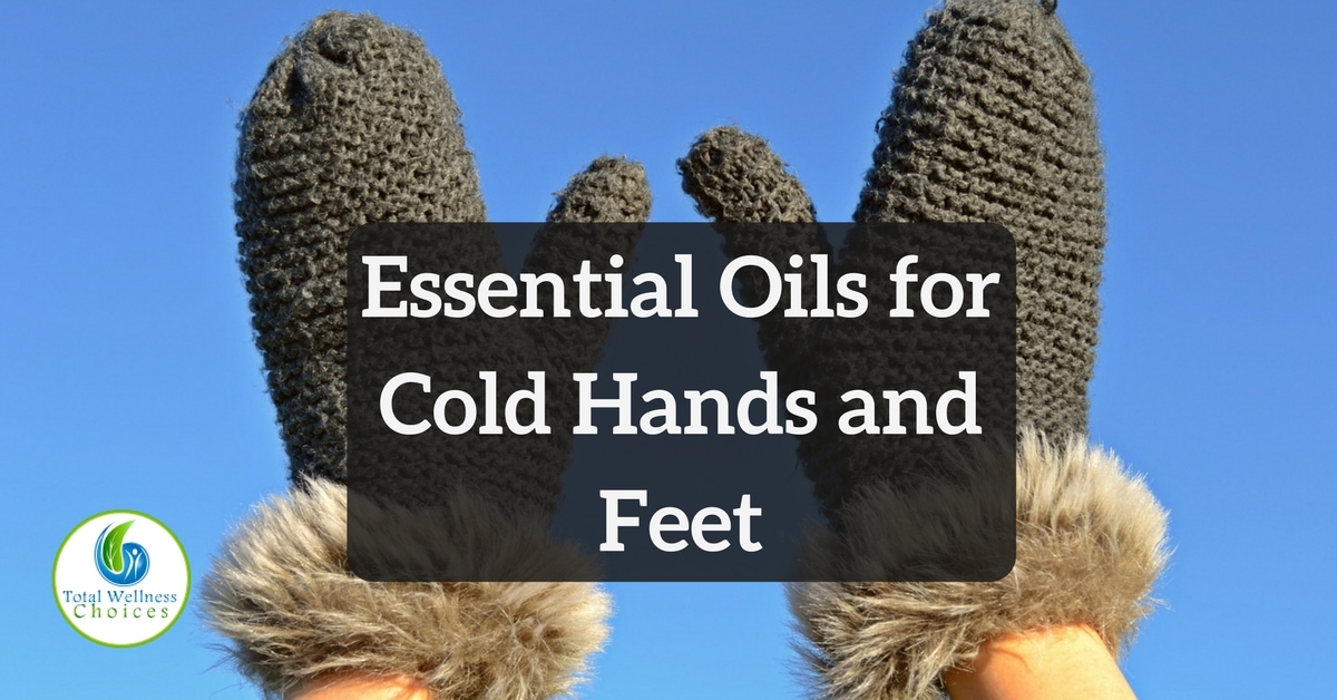 Best Foods For Cold Hands And Feet Best Foods For Cold Hands And Feet
