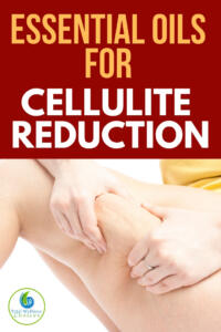 Best essential oils for cellulite reduction