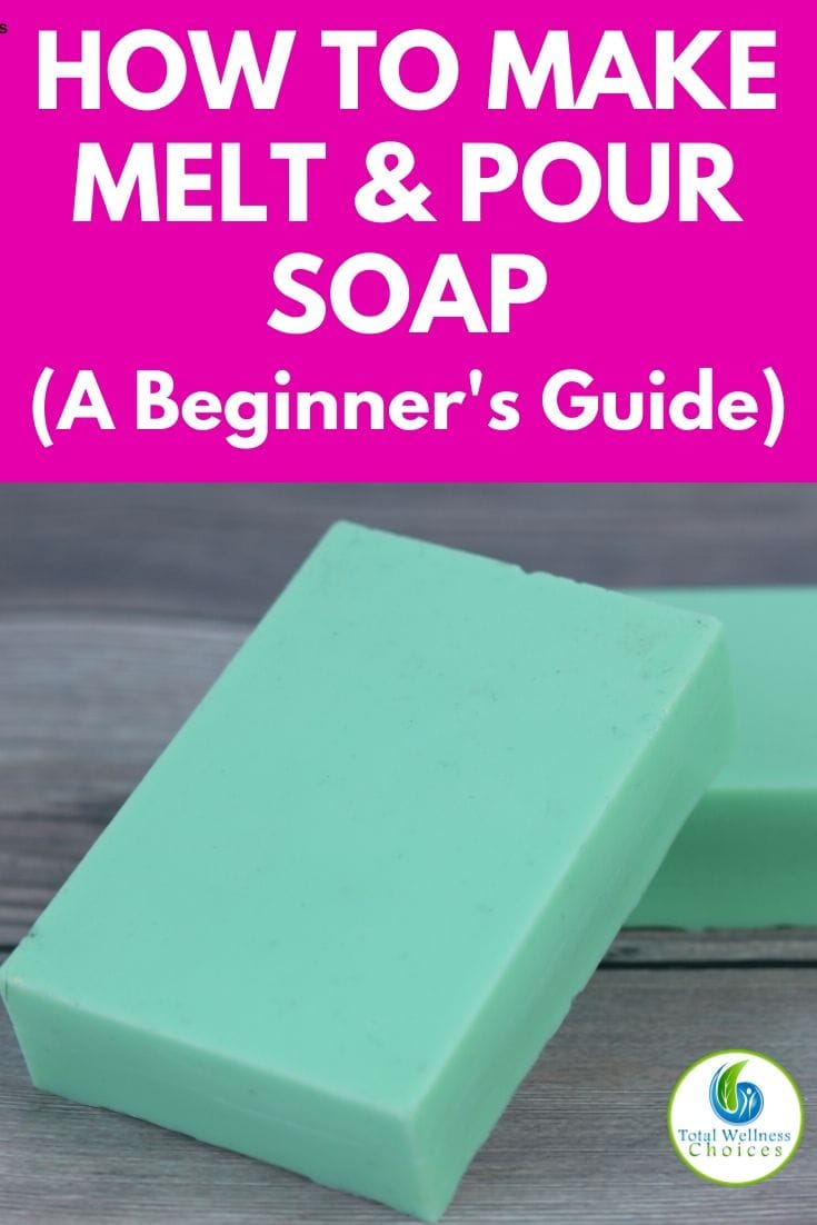 Melt and pour soap making for beginners