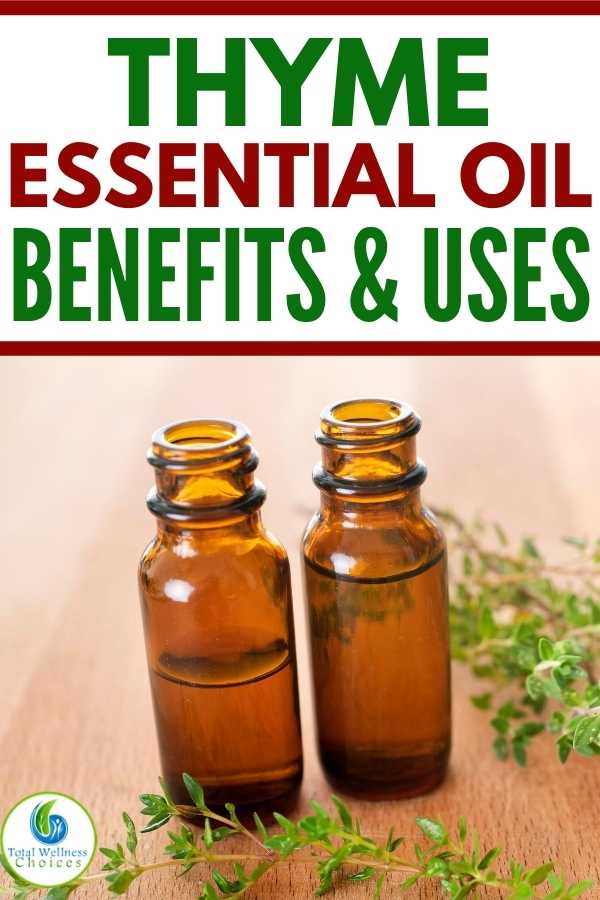 Thyme essential oil benefits and uses